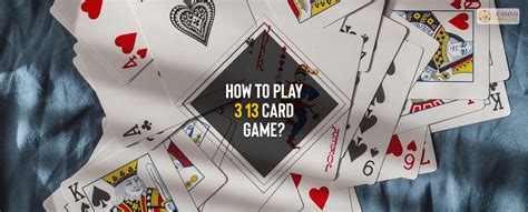 3 13 card game online.